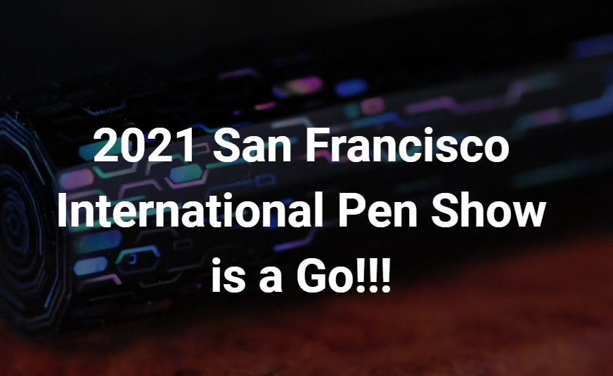 The San Francisco Pen Show and Pausing Custom Orders